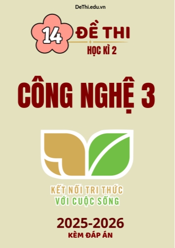 Tổng hợp 14 Đề thi học kì 2 Công nghệ Lớp 3 Kết Nối Tri Thức 2025-2026 (Kèm đáp án)