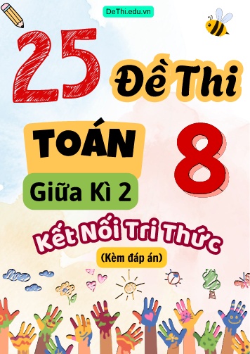 Tổng hợp 25 Đề thi Toán 8 giữa Kì 2 Kết Nối Tri Thức (Kèm đáp án)