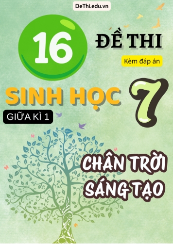 Tuyển tập 16 Đề thi giữa Kì 1 môn Sinh Học 7 sách Chân Trời Sáng Tạo (Kèm đáp án)