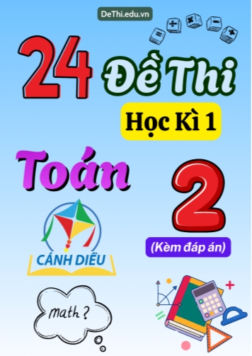 Tổng hợp 24 Đề thi học kì 1 môn Toán Lớp 2 Cánh Diều (Kèm đáp án)