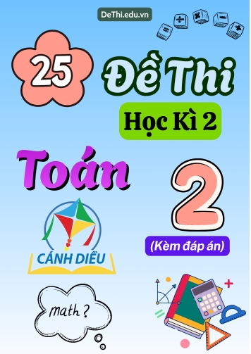 Tổng hợp 25 Đề thi học kì 2 môn Toán Lớp 2 Cánh Diều (Kèm đáp án)