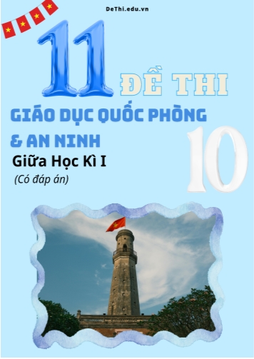 Bộ 11 Đề thi GDQP giữa kì 1 Lớp 10 (Có đáp án)