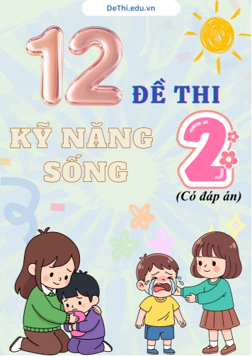 Bộ 12 Đề thi Kỹ năng sống Lớp 2 (Có đáp án)