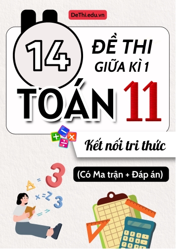 14 Đề thi giữa kì 1 Toán 11 Kết nối tri thức (Có ma trận & Đáp án)