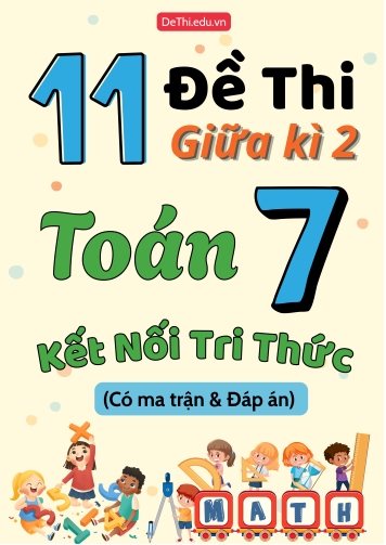 11 Đề thi giữa kì 2 Toán 7 Kết nối tri thức (Có ma trận & Đáp án)