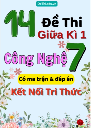 14 Đề thi giữa kì 1 Công nghệ Lớp 7 có ma trận & đáp án (Kết nối tri thức)