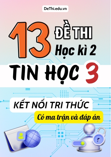 13 Đề thi môn Tin học Lớp 3 học kì 2 Kết nối tri thức (Có ma trận và đáp án)