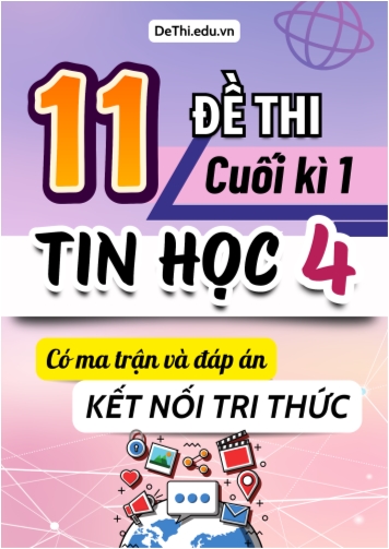 11 Đề thi môn Tin học Lớp 4 học kì 1 Kết nối tri thức (Có ma trận và đáp án)