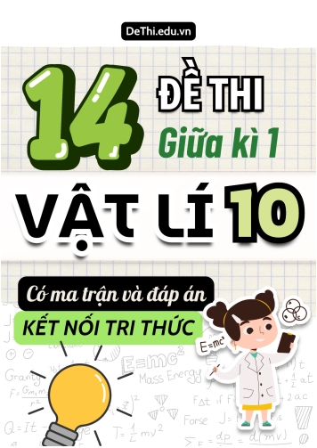 14 Đề thi Vật Lí 10 giữa kì 1 có Ma trận & Đáp án (Kết nối tri thức)