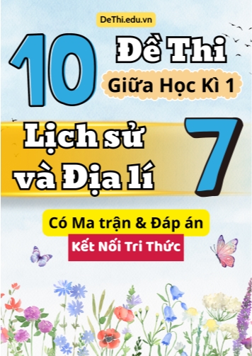 10 Đề thi giữa học kì 1 môn Lịch Sử và Địa Lí 7 có Ma trận & Đáp án (Kết nối tri thức)