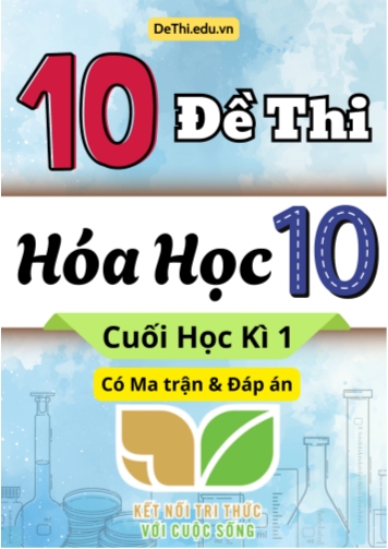 10 Đề thi Hóa Học 10 cuối học kì 1 có Ma trận & Đáp án (Kết nối tri thức)
