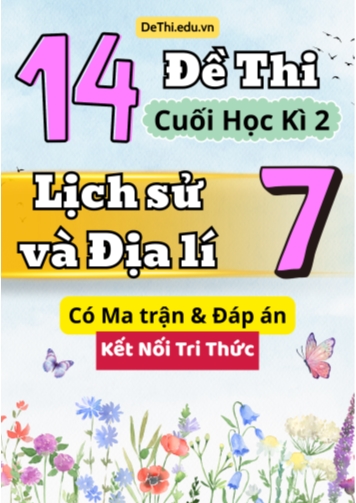 14 Đề thi cuối học kì 2 môn Lịch Sử và Địa Lí 7 có Ma trận & Đáp án (Kết nối tri thức)