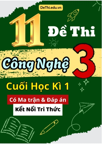 11 Đề thi Công Nghệ 3 cuối học kì 1 có Ma trận & Đáp án (Kết nối tri thức)