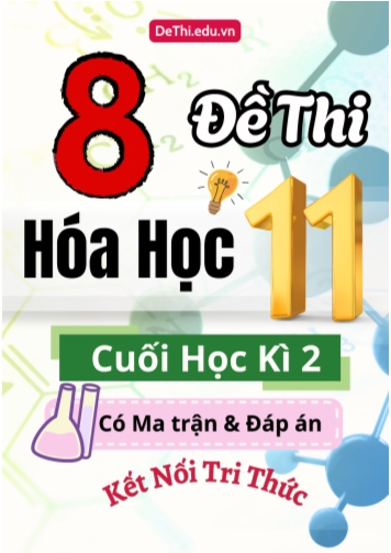 8 Đề thi Hóa Học 11 cuối học kì 2 có Ma trận & Đáp án (Kết nối tri thức)