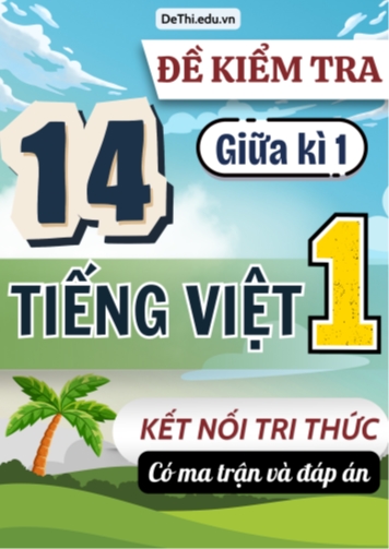 14 Đề kiểm tra giữa học kì 1 Tiếng Việt Lớp 1 KNTT (Có ma trận + Đáp án)